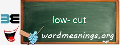 WordMeaning blackboard for low-cut
